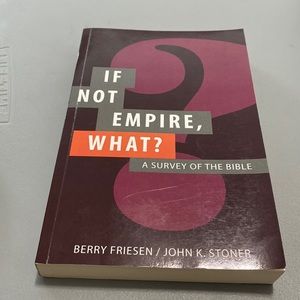 If Not Empire What? Paperback book by Berry Friesen and John K Stoner